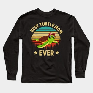 Best Turtle Mom Ever Long Sleeve T-Shirt